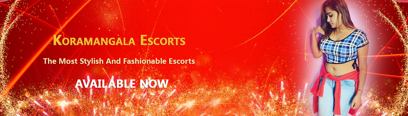 KORAMANGALA ESCORTS