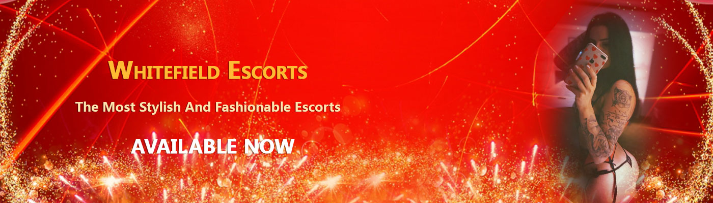 WHIEFIELD ESCORTS